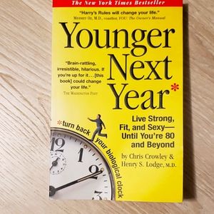 Younger Next Year by Chris Crowley & Henry S.Lodge,M.D.